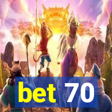 bet 70